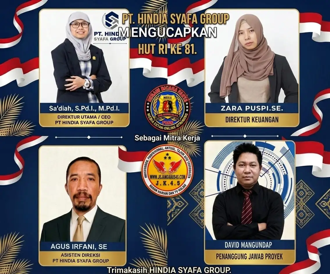 DIRUT/CEO BESERTA MANAGEMENT PT. HINDIA SYAFA GROUP ,UCAPKAN SELAMAT HUT KEMERDEKAAN REPUBLIK INDONESIA KE-81